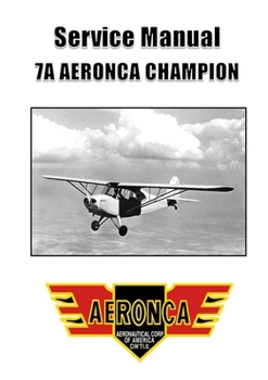Paperback Service Manual: 7A Aeronca Champion Book