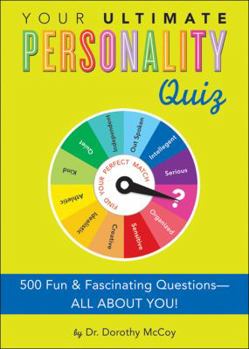 Paperback Your Ultimate Personality Quiz: 500 Fun and Fascinating Questions-All about You! Book