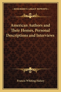 Paperback American Authors and Their Homes, Personal Descriptions and Interviews Book