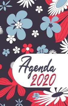 Agenda 2020: 12 mois de Janvier à Décembre 2020 | Planificateur, organisateur, semainier | Motifs floraux (French Edition)