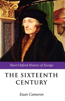 The Sixteenth Century (Short Oxford History of Europe) - Book  of the Short Oxford History of Europe
