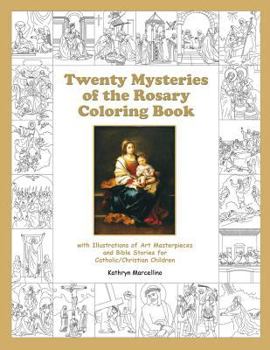 Paperback Twenty Mysteries of the Rosary Coloring Book: with Illustrations of Art Masterpieces and Bible Stories for Catholic/Christian Children Book