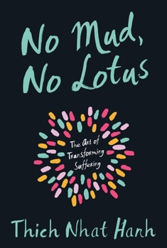 Paperback No Mud, No Lotus: The Art of Transforming Suffering Book