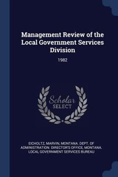 Paperback Management Review of the Local Government Services Division: 1982 Book