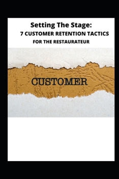Paperback 7 Customer Retention Tactics: For The Restaurateur Book