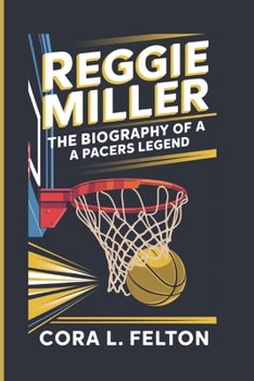 Paperback Reggie Miller: The Biography of a Pacers Legend Book