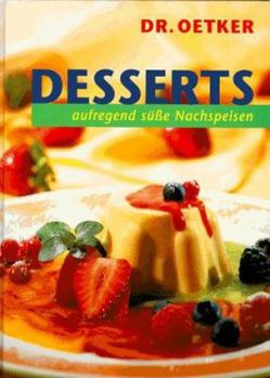 Hardcover Desserts. Aufregend süße Nachspeisen. [German] Book