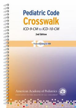 Spiral-bound Pediatric Code Crosswalk ICD-9-CM to ICD-10-CM Book