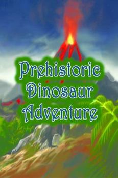 Paperback Prehistoric Dinosaur Adventure Book