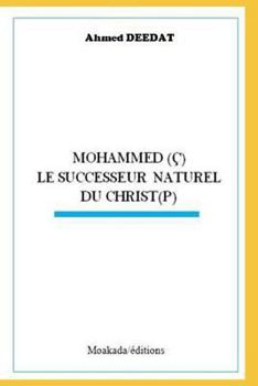 Paperback Mohammed (Ç) Le Successeur Naturel Du Christ(p) [French] Book