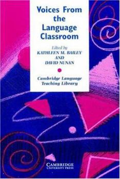 Voices from the Language Classroom: Qualitative Research in Second Language Education (Cambridge Language Teaching Library) - Book  of the Cambridge Language Teaching Library
