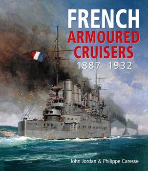 Hardcover French Armoured Cruisers 1887-1932 Book