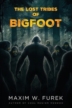 Paperback The Lost Tribes of Bigfoot Book