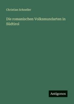 Die romanischen Volksmundarten in Südtirol