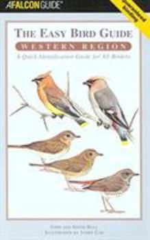 Paperback The Easy Bird Guide: Western Region: A Quick Identification Guide for All Birders Book