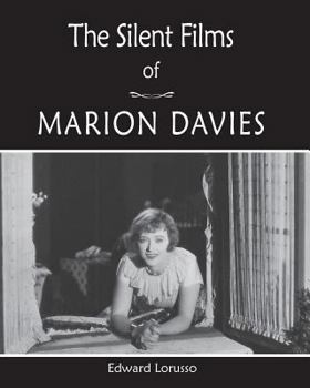 Paperback The Silent Films of Marion Davies Book