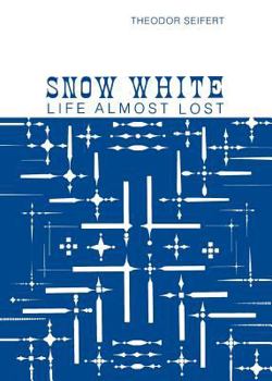 Paperback Snow White: Life Almost Lost Book