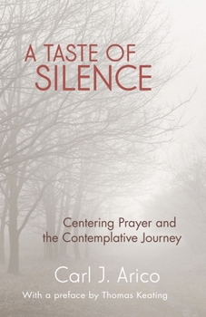 Paperback A Taste of Silence: Centering Prayer and the Contemplative Journey Book