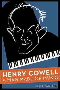 Paperback Henry Cowell: A Man Made of Music Book