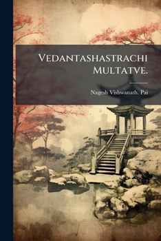 Vedantashastrachi Multatve. (Marathi Edition)