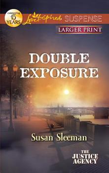 Double Exposure - Book #1 of the Justice Agency