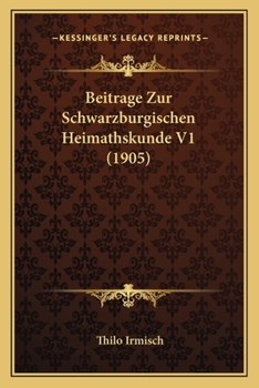 Paperback Beitrage Zur Schwarzburgischen Heimathskunde V1 (1905) [German] Book