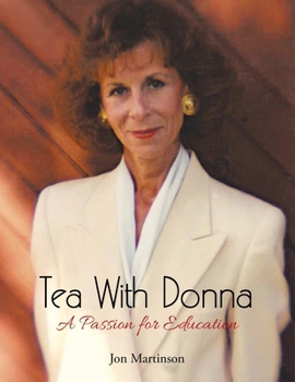 Paperback Tea With Donna: A Passion for Education Book