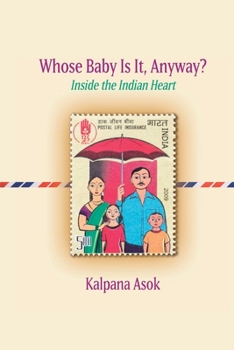 Paperback Whose Baby Is It, Anyway?: Inside the Indian Heart Book