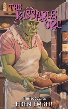 The Kissable Orc (The Teddy Orcs)