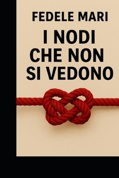 Paperback I nodi che non si vedono [Italian] Book