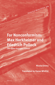 Hardcover For Nonconformism: Max Horkheimer and Friedrich Pollock Book