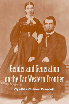 Gender and Generation on the Far Western Frontier (Women's Western Voices)