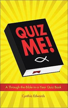 Paperback Quiz Me!: A Through-The-Bible-In-A-Year Quiz Book