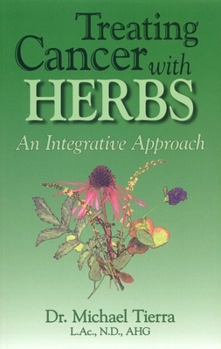 Paperback Treating Cancer with Herbs: An Integrative Approach Book