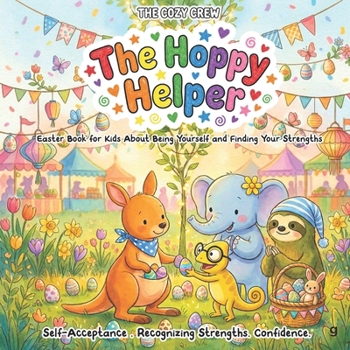 Easter Book for Kids About Being Yourself and Finding Your Strengths: A Cozy Preschool Social Skills Story About Self-Acceptance, Confidence, and Big ... Emotional Learning Books for Kids Ages 3-6)