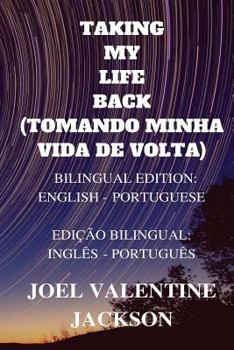 Paperback Taking My Life Back: Bilingual Edition (English - Portuguese) [Portuguese] Book