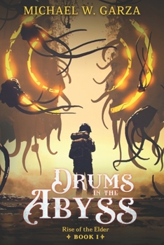 Paperback Drums in the Abyss: Rise of the Elder Book I Book