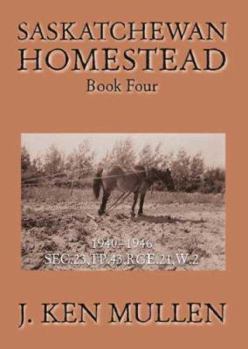 Paperback Saskatchewan Homestead: Book Four Book