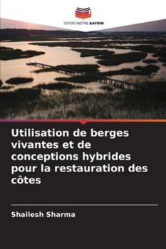 Paperback Utilisation de berges vivantes et de conceptions hybrides pour la restauration des côtes [French] Book