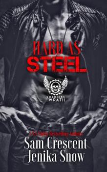 Hard As Steel - Book #3 of the Soldiers of Wrath MC