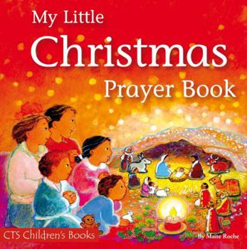 Paperback My Little Christmas Prayer Book (CTS Children's Books) Book