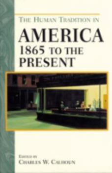 Paperback The Human Tradition in America from 1865 to the Present Book