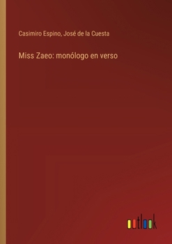 Paperback Miss Zaeo: monólogo en verso [Spanish] Book