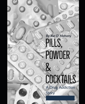 Paperback Pills, Powder & Cocktails: A Drug Addiction Story Book