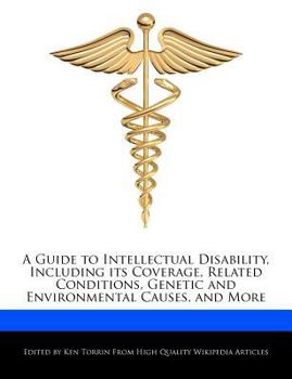 Paperback A Guide to Intellectual Disability, Including Its Coverage, Related Conditions, Genetic and Environmental Causes, and More Book