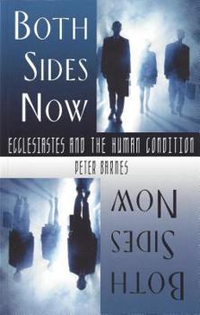 Paperback Both Sides Now: Ecclesiastes and the Human Condition Book