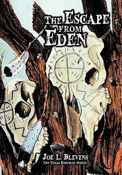 Hardcover The Escape from Eden: The Texas Republic Series Book