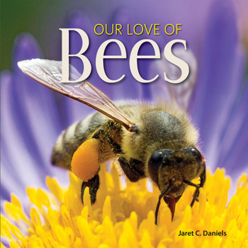 Hardcover Our Love of Bees Book