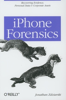 Paperback iPhone Forensics: Recovering Evidence, Personal Data, and Corporate Assets Book