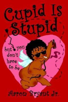 Paperback Cupid Is Stupid Book